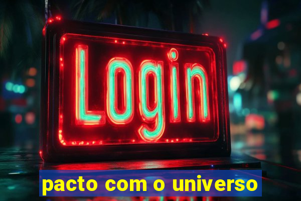 pacto com o universo